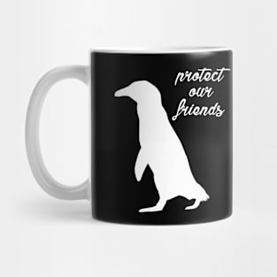 protect our friends - penguin Mug